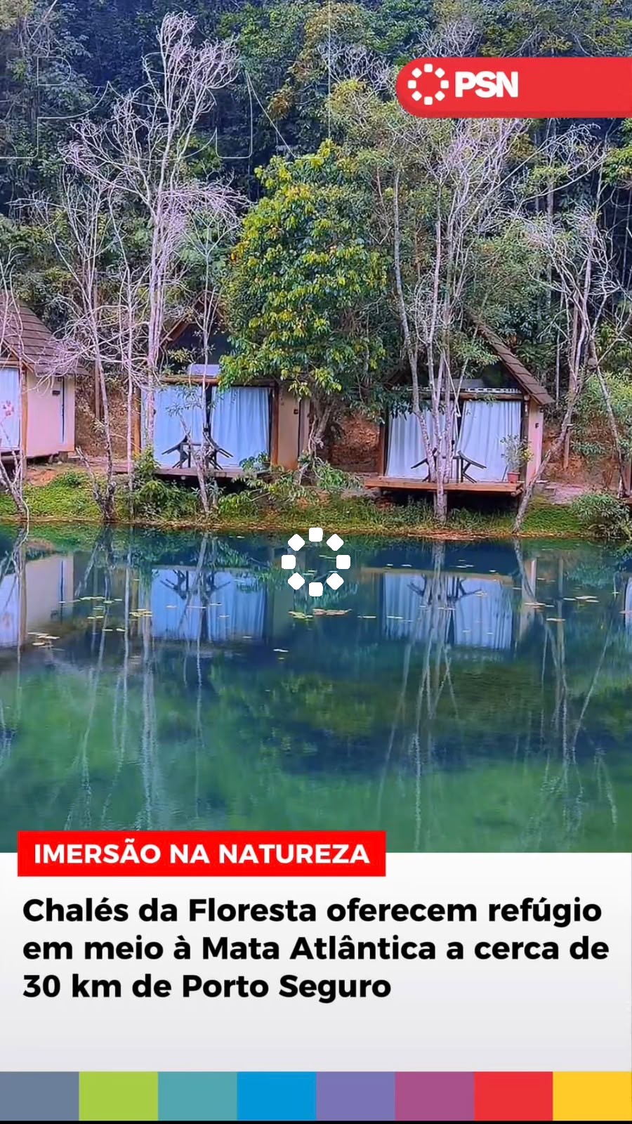 IMERSÃO NA NATUREZA Chalés da Floresta oferecem refúgio em meio à Mata Atlântica a cerca de 30 km de Porto Seguro
